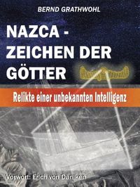 Nazca - Zeichen der Götter